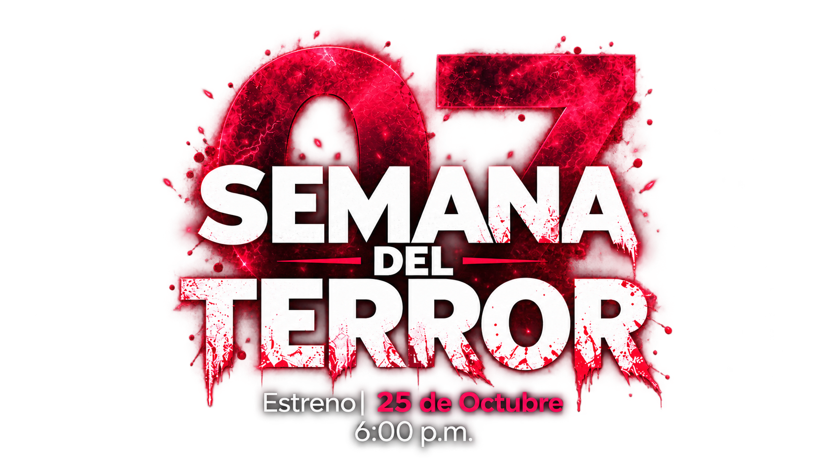 Semana del Terror 07 · Estreno 25 de octubre, 6:00 p. m.